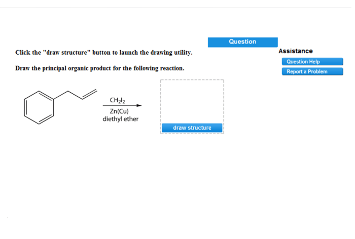 Draw the principal organic product for the following reaction.